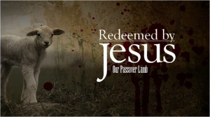 Redeemed-Jesus-Passover-Lamb